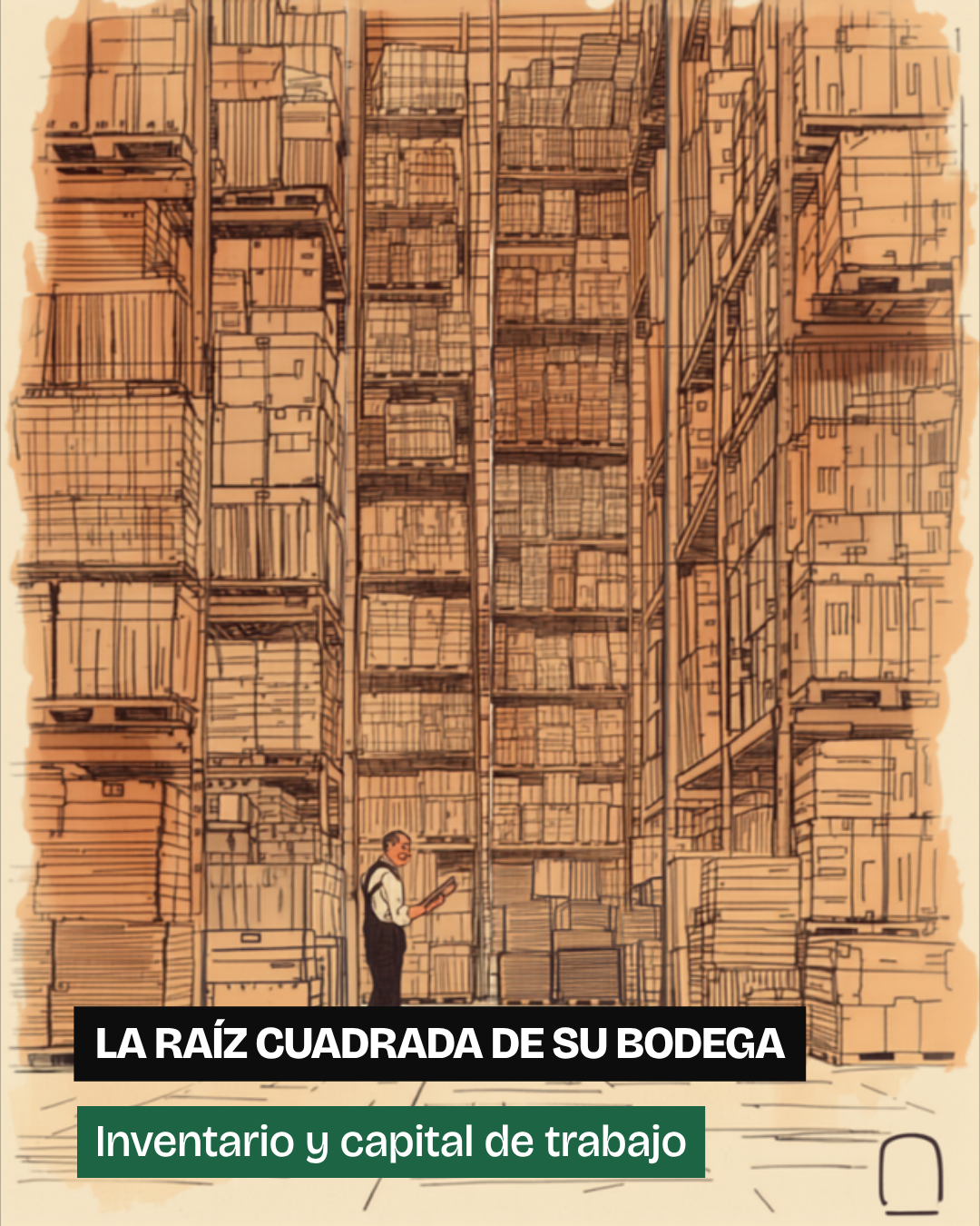 La raíz cuadrada que su bodega no conoce (y le está costando capital)