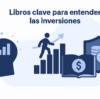 Ilustración conceptual que representa el aprendizaje en inversiones a través de libros. Incluye íconos de crecimiento financiero, desarrollo personal, estrategia de inversión y protección patrimonial.