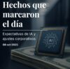 El pulso de la inteligencia artificial y la resiliencia corporativa marcan la jornada