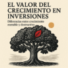 El valor del crecimiento: cuándo pagar por él y cuándo evitarlo