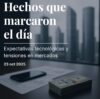 Mercados entre promesas tecnológicas y tensiones macro