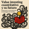 Value investing cuantitativo: ¿se puede sistematizar la lógica de Graham y Lynch?